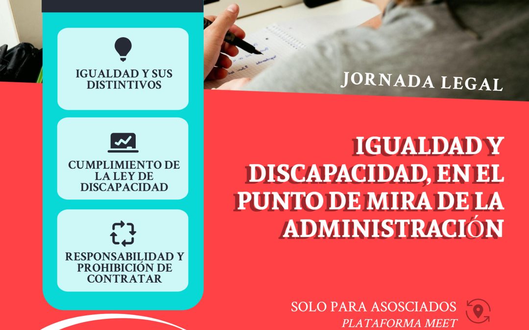 Igualdad y Discapacidad, en el punto de mira de la Administración.